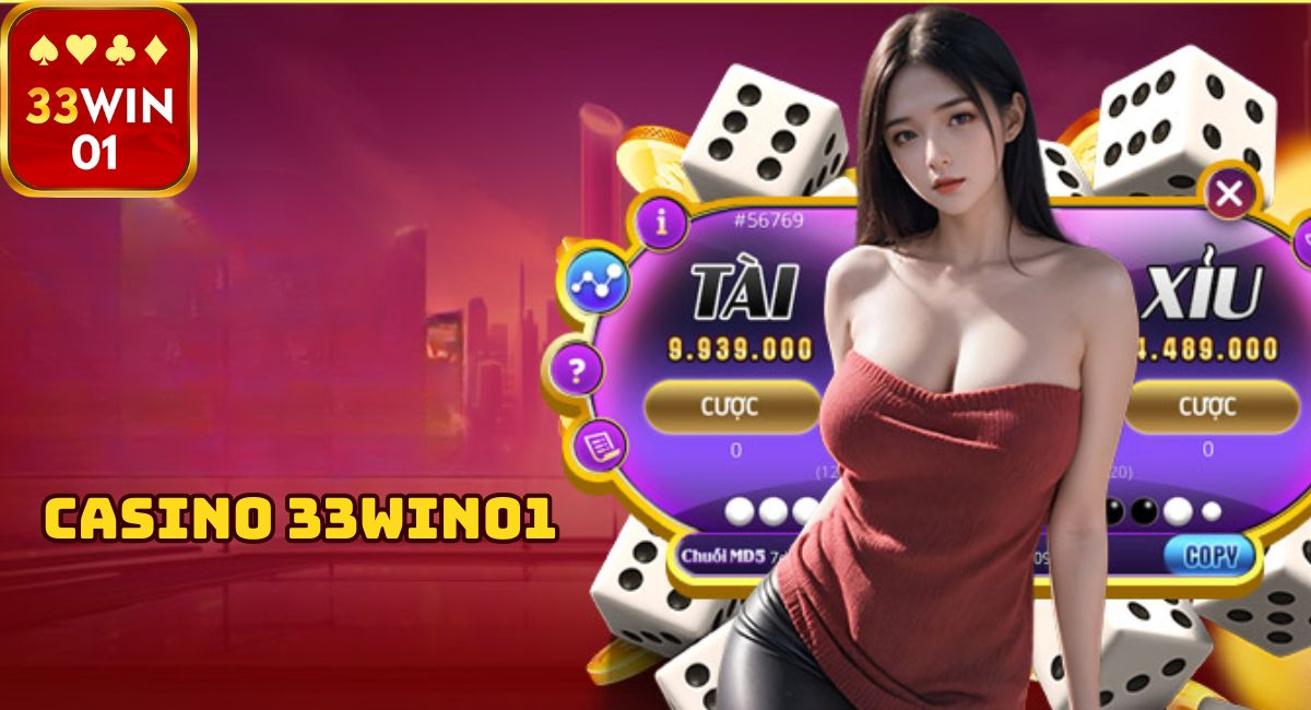 Tham Gia Casino 33Win01 - Sòng Bạc Đẳng Cấp 2024