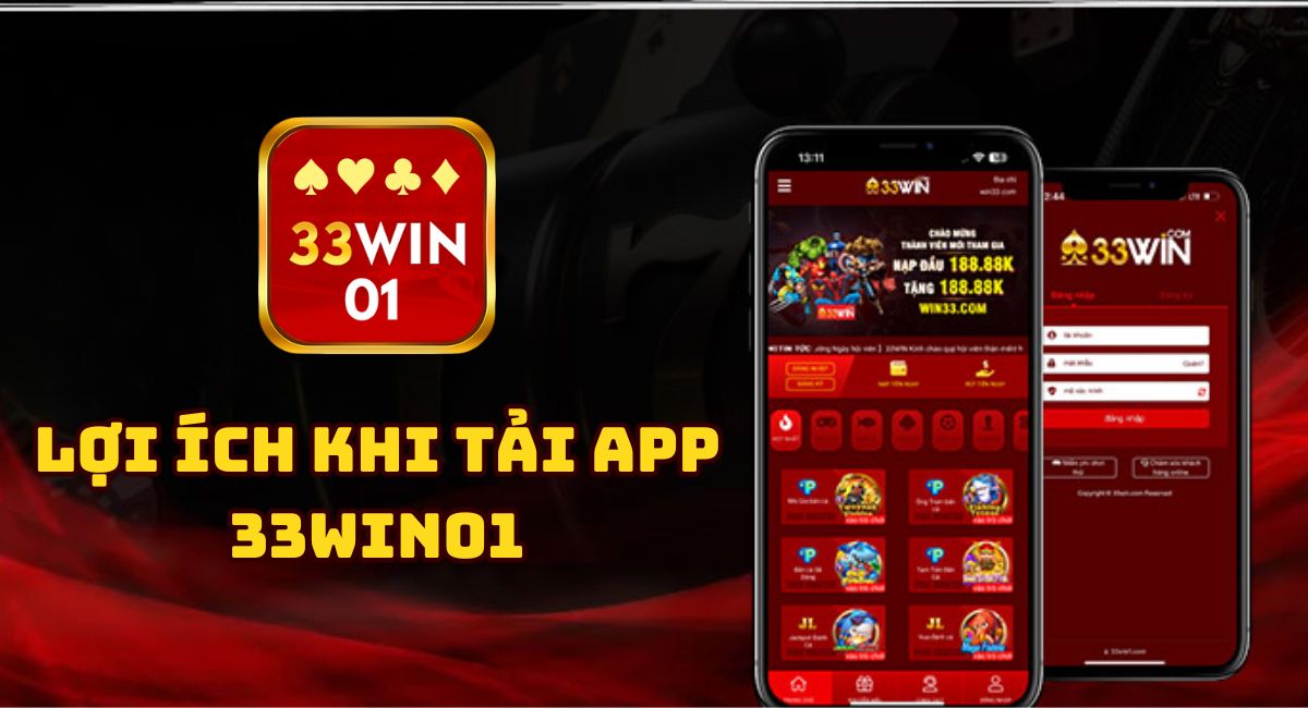 Lợi ích khi tải app 33win01